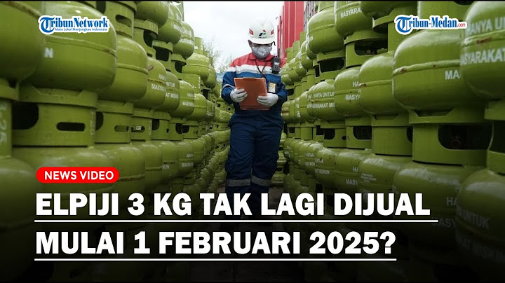 ALASAN GAS ELPIJI 3 KG Tak Lagi Dijual di Pengecer Mulai 1 Februari 2025❓