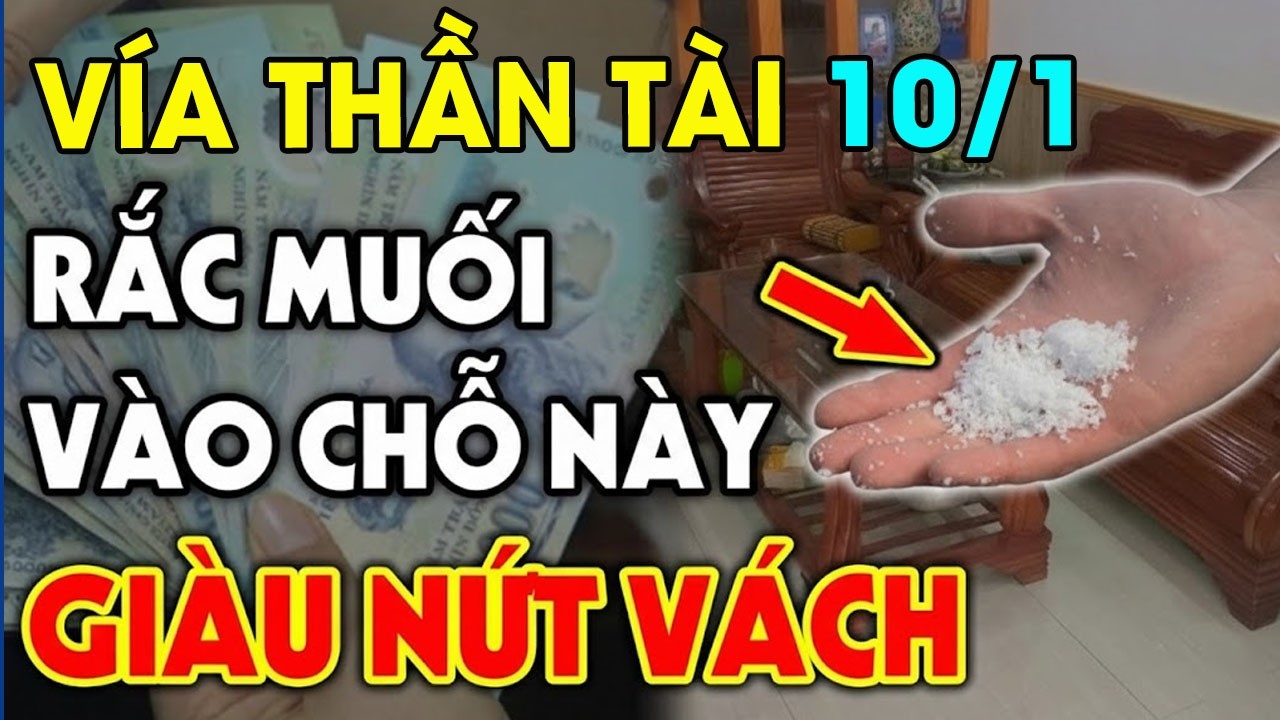 Sáng Mùng 10 Thàng Giêng RẮC MUỐI Chỗ Này Sẽ GIÀU SANG PHÚ QUÝ Cả Năm, Tiền Vàng Ùn Ùn Kéo Về