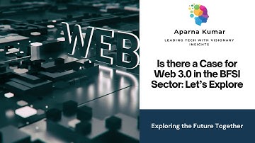 Is there a Case for Web 3.0 in the BFSI Sector: Let’s Explore