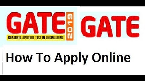 How To Fill Gate 2019 Form