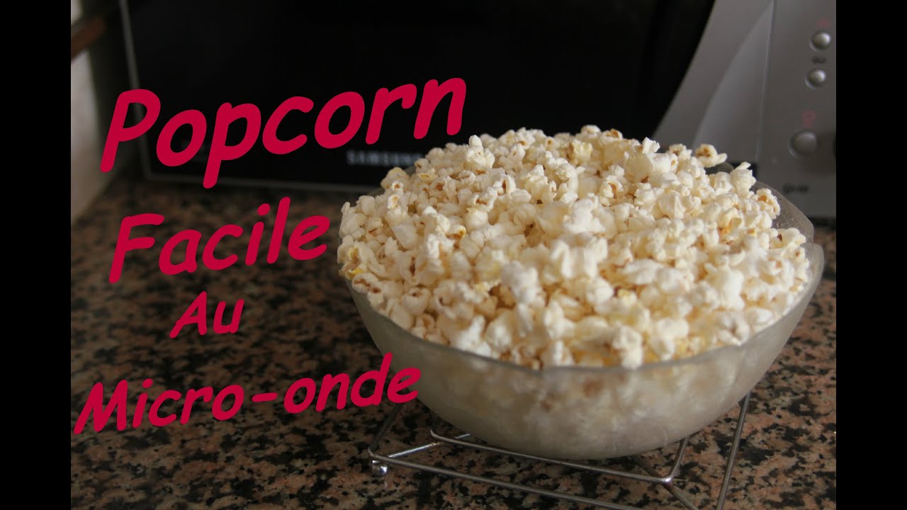 Popcorn facile au micro-ondes "SANS Huile" | Yummy Français - YouTube