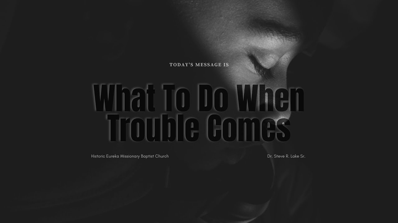 What To Do When Trouble Comes [August 23, 2020] YouTube