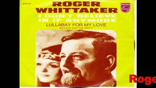 Roger Whittaker-I Don't Believe In If Anymore 1977