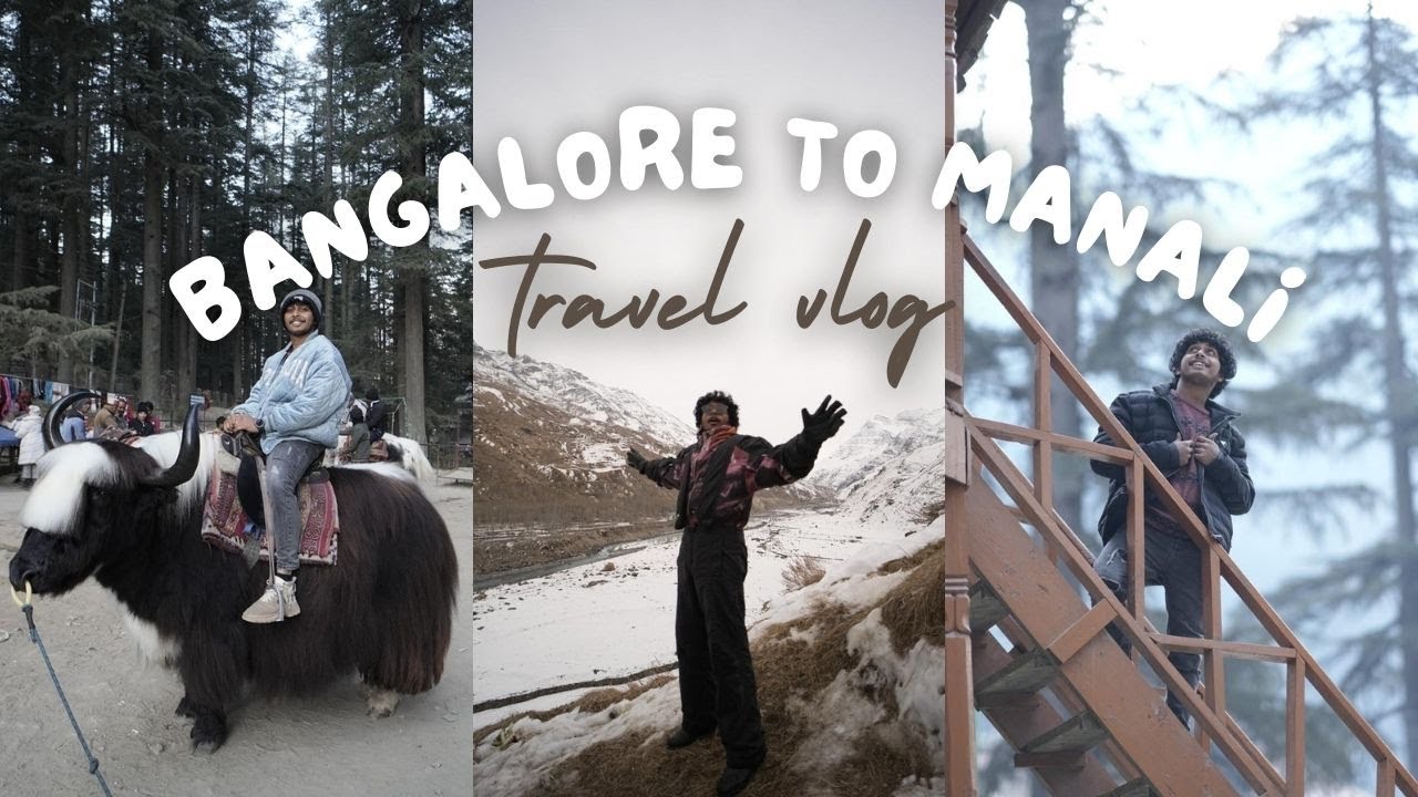 Bangalore to Manali | Kasol Travel Vlog | Must-Visit Places & Delicacies | Hidden gems of Kasol