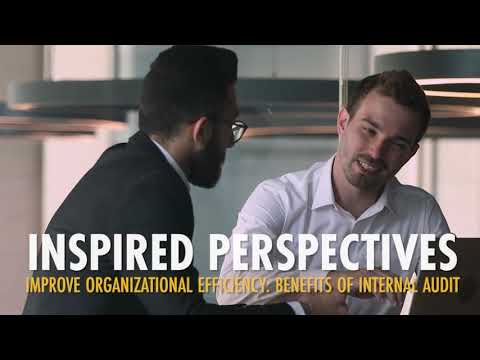 Inspired Perspectives | Improve Organizational Efficiency: Benefits of Internal Audit