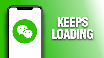 How To Fix And Solve WeChat App Keeps Loading - Final Solution