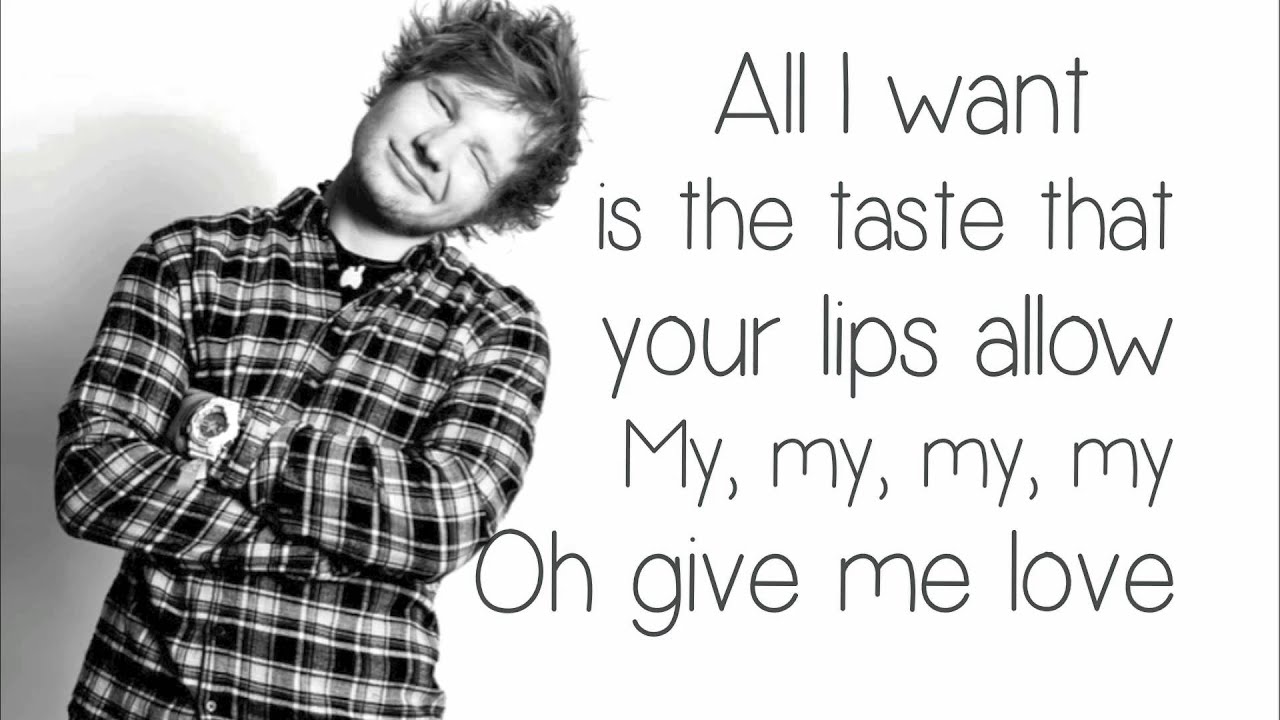 Ed Sheeran - Give me Love (Lyrics) - YouTube