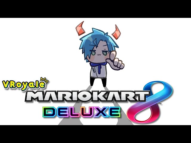 I AM RAPIDLY APPROACHING YOUR LOCATION (VRoyale Mario Kart Competition)【Mario Kart 8 Deluxe】のサムネイル