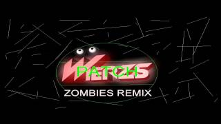 Wierzs - Zombies (Patchs Chopd n Screwd Remix)