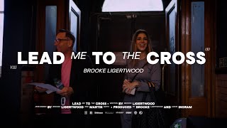 Brooke Ligertwood - Lead Me To The Cross (with Martin Smith)
