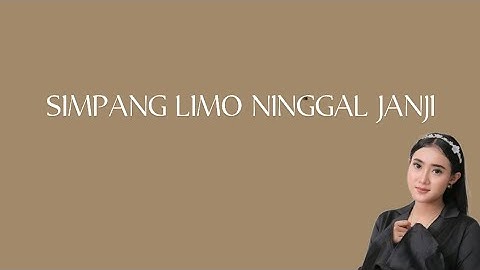 SIMPANG LIMO NINGGAL JANJI LIRIK - Yeni Inka