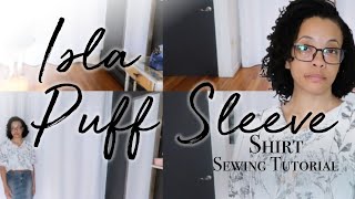 Relaxing Sewing Tutorial | Make the Isla Puffed Sleeve Shirt Step by Step