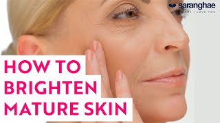 How To Brighten Mature Skin