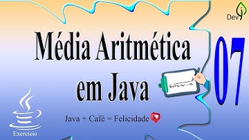 Passo a Passo para Calcular Média Aritmética | Java