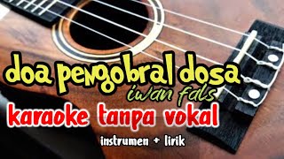 doa pengobral dosa Iwan fals karaoke tanpa vokal