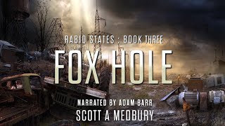 FOX HOLE: RABID STATES Book THREE  Scifi Audiobook Full Length #freeaudiobooksonyoutube