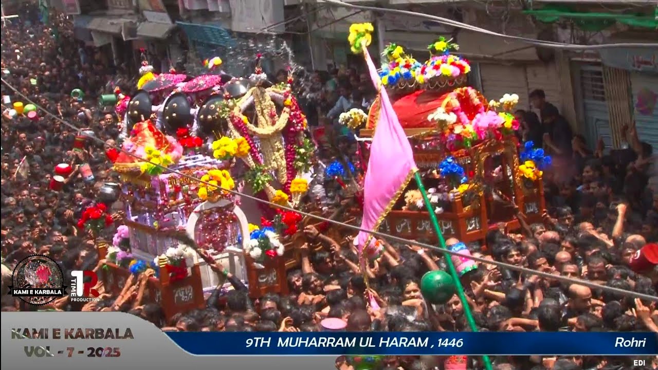 9th Muharram 1446, Rohri | Part 2 | Volume - 7 I 2025 | Kami E Karbala ...