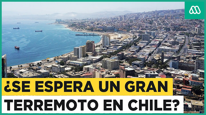 Sismos en Chile: ¿Se espera un gran terremoto en el país?