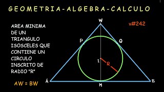 v#242.- AREA MINIMA DE UN TRIANGULO ISOSCELES EN FUNCION DEL RADIO DEL CIRCULO INSCRITO