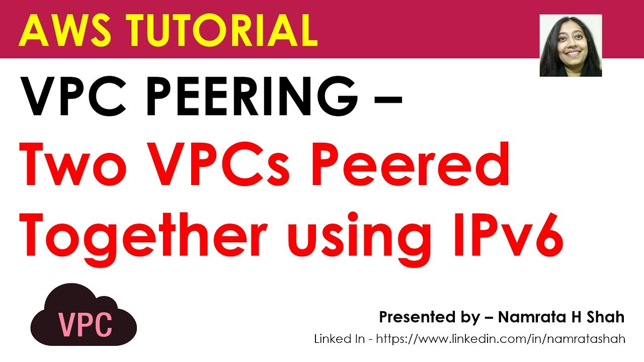 AWS Tutorial - VPC PEERING – Two VPCs Peered Together using IPv6 - YouTube