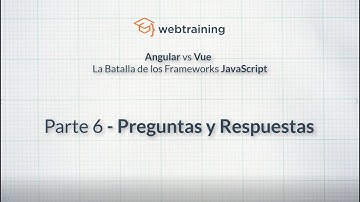 Angular vs Vue - La Batalla de los Frameworks JavaScript - Parte 6 (Preguntas y Respuestas)