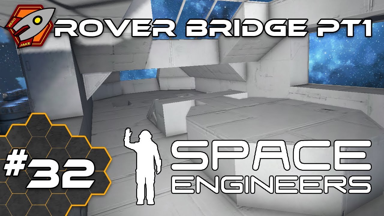Space Engineers Rover Bridge Pt1 Episode 32 YouTube