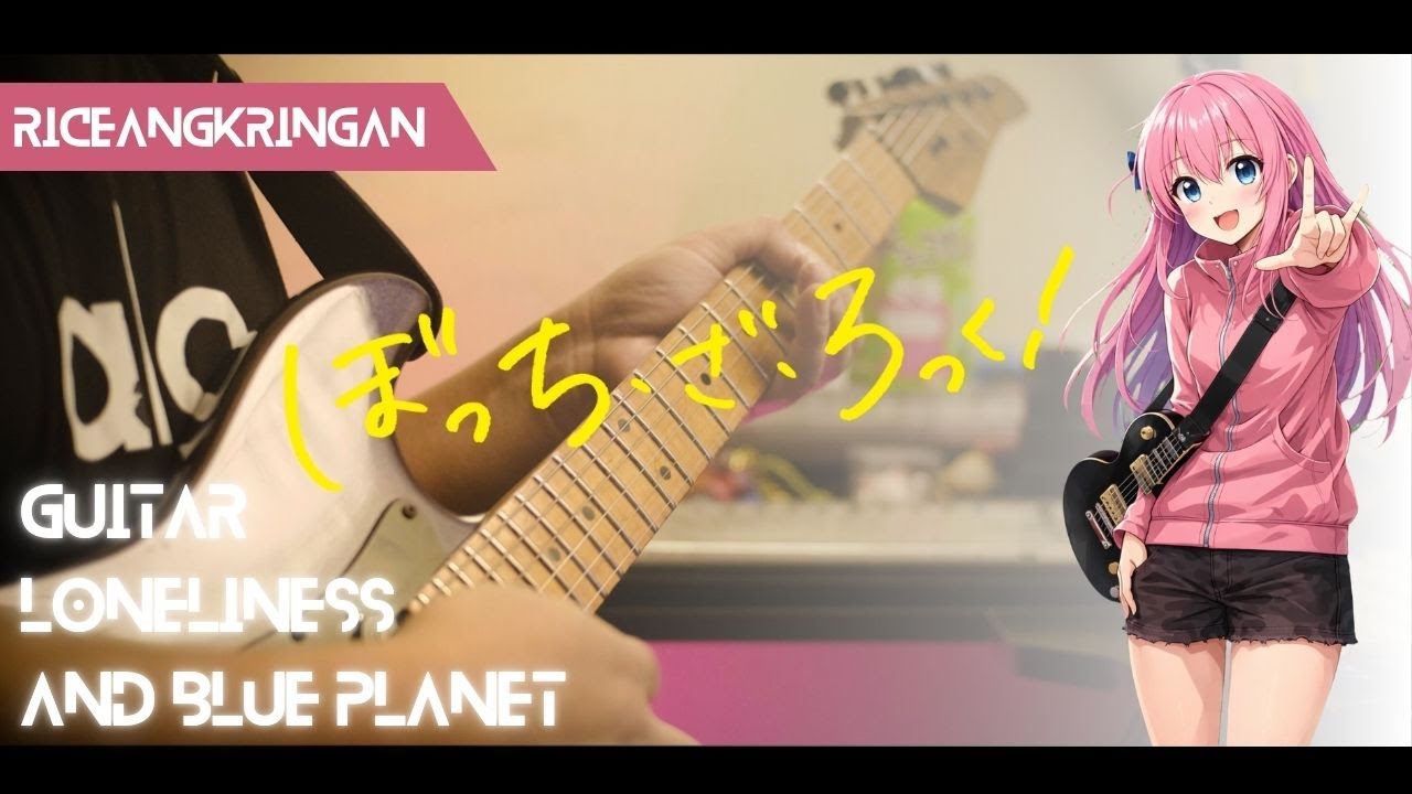 Starting 2026 With Bocchi the Rock! | Guitar, Loneliness and Blue Planet (Cover)