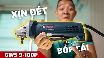 Máy Mài Góc Công Tắc Bóp Siêu An Toàn Cho Anh Em Mới - Bosch GWS 9-100P,  Đáng Bỏ Ra 1Tr6??