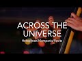 ACROSS THE UNIVERSE by the Beatles | Hekselman, Klampanis, Ravitz