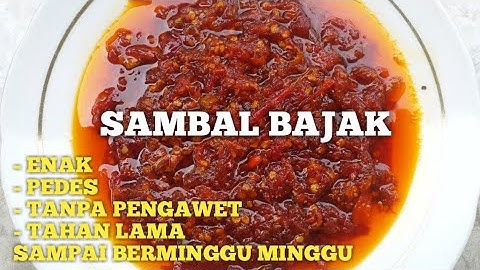 RESEP SAMBAL BAJAK ENAK DAN TAHAN LAMA SAMPAI BERMINGGU MINGGU