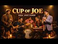 Cup of Joe Soul Jazz Cover – Relaxing OPM Jazz Night in the Philippines