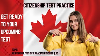 Responsibilities of Canadian Citizens trivia - Getting ready for the Canadian Citizenship Test