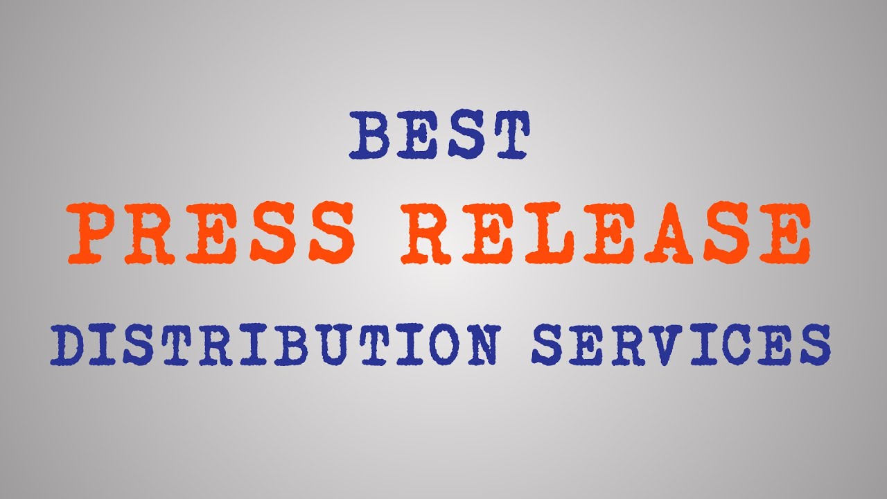 Press release distribution services. Best Press release distribution. Best Press release service. Press release distribution services uk. Good press