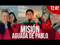 AQUÍ ENTRE NOS T2 #2 - Misión Aguada de Pablo