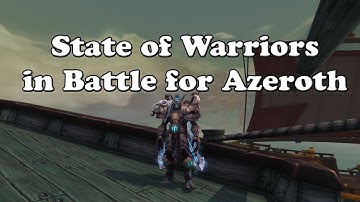 State of Warriors in Battle for Azeroth (Patch 8.1.5)