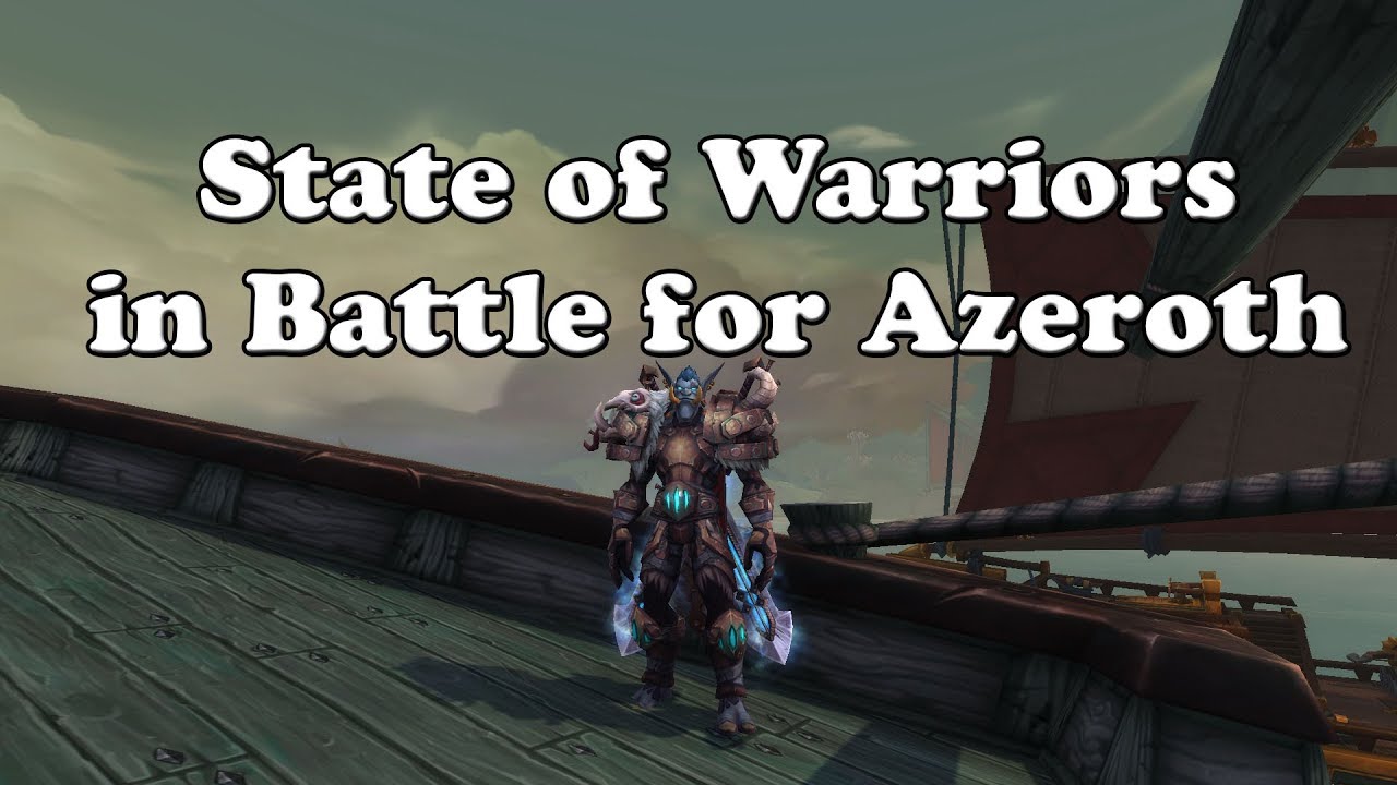 State of Warriors in Battle for Azeroth (Patch 8.1.5)