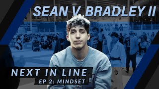 Next In Line: Sean V. Bradley II’s Wrestling Mindset | Overcoming Adversity &amp; Staying Focused
