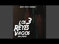 Los 3 Reyes Vagos 2da Parte (feat. Nuco & Toser One)