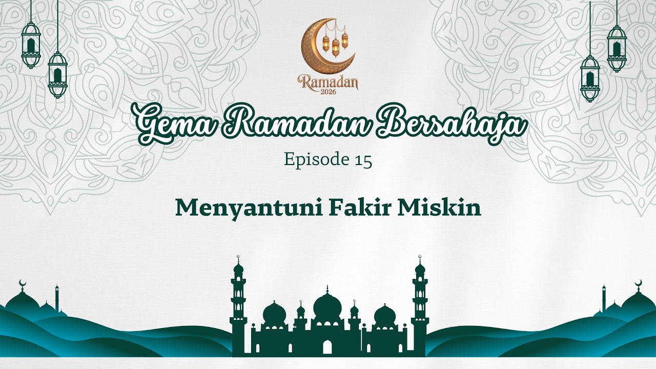 GEMA RAMADAN BERSAHAJA (Episode 15)