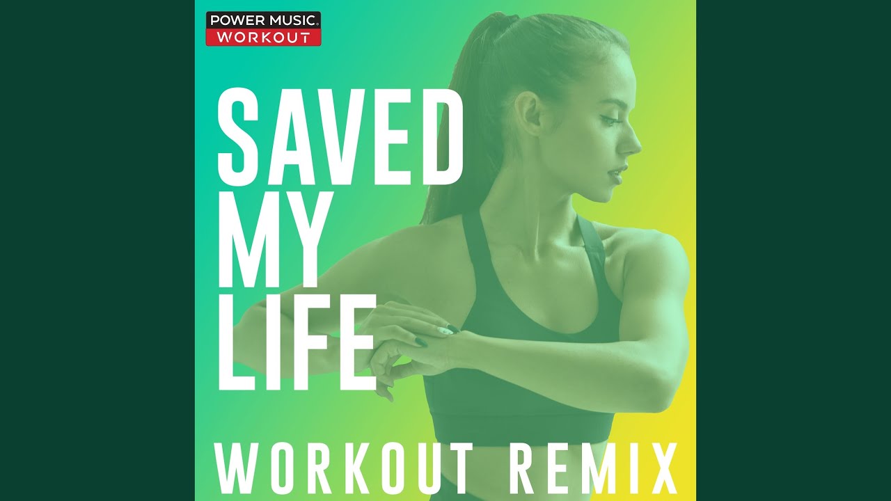 Saved My Life (Workout Remix 128 BPM) - YouTube