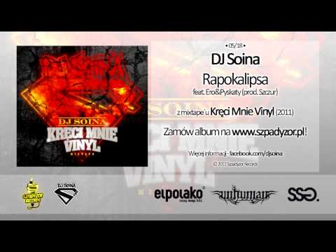 05. Dj Soina - Rapokalipsa feat. Ero&Pyskaty (prod. Szczur)