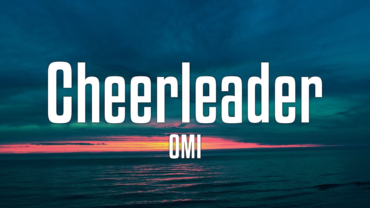 omi-cheerleader-lyrics-felix-jaehn-remix-youtube