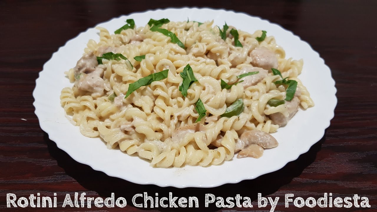 Rotini Alfredo Chicken Pasta Recipe by Foodiesta - YouTube