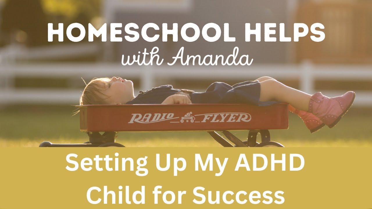 Setting Up My ADHD Child for Success - YouTube