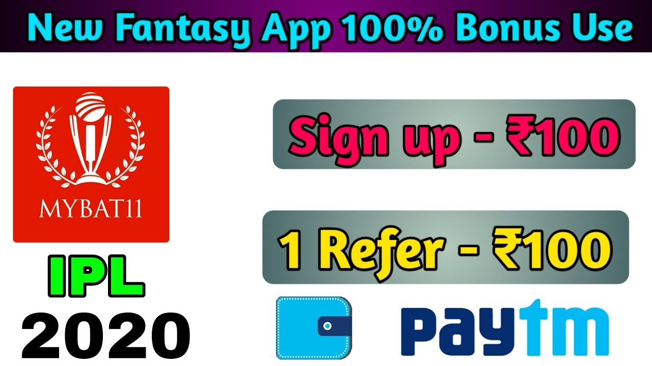 💥 New Fantasy Apps 100% Bonus Use Mybat11 Apps | Earn Free Bank Cash | 2020  IPL