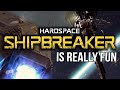 What is... Hardspace Shipbreaker?