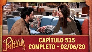 As Aventuras de Poliana | capítulo 535 - 02/06/20, completo