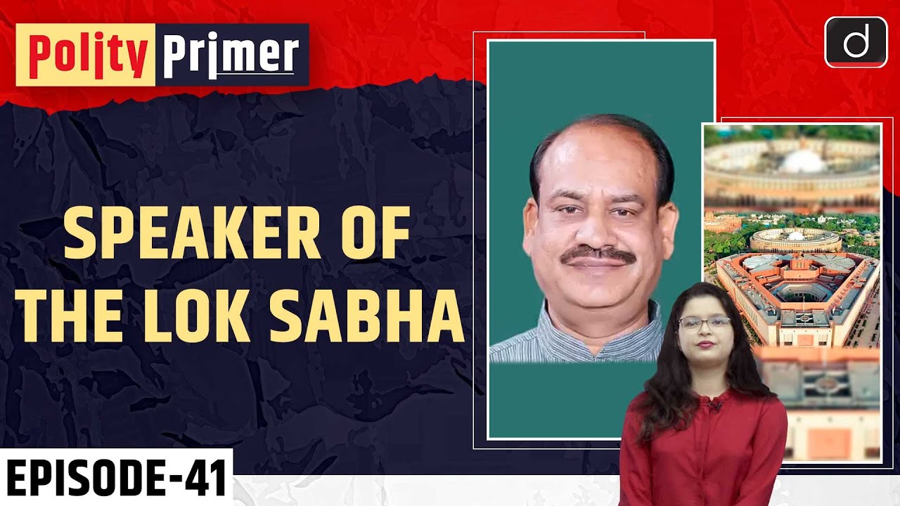 Speaker of the Lok Sabha| Polity Primer | Drishti IAS English - YouTube
