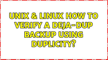 Unix & Linux: How to verify a deja-dup backup using duplicity?