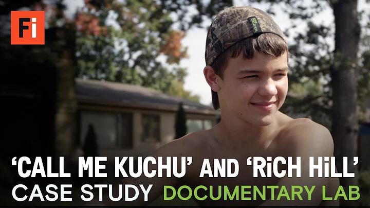 RICH HILL and CALL ME KUCHU case study | Documenta...